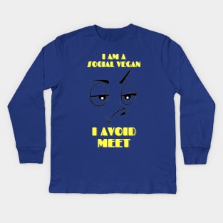 I am social Vegan, I avoid meet Kids Long Sleeve T-Shirt